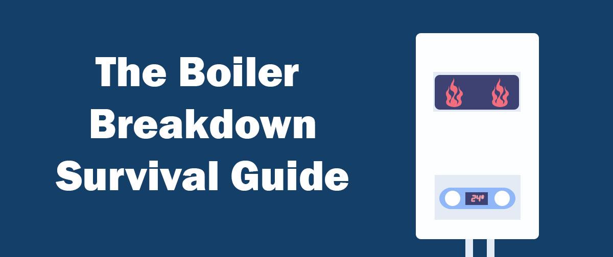 Boiler Breakdown Survival Guide