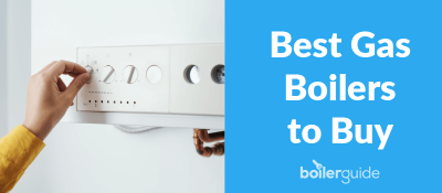 Best Gas Boilers to Buy: Prices & Comparison